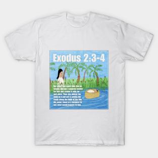 Exodus 2:3-4 T-Shirt